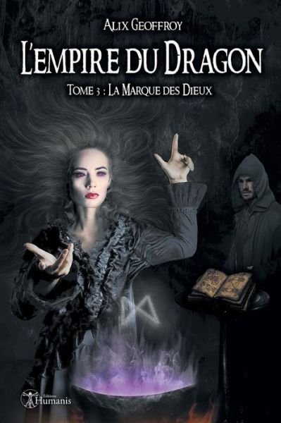 Cover for Alix Geoffroy · L'Empire Du Dragon - Tome 3 (Paperback Book) (2017)