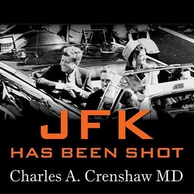 Cover for Charles A Crenshaw · JFK Has Been Shot (CD) (2013)