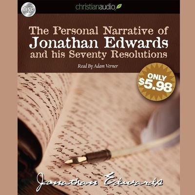 Cover for Jonathan Edwards · Personal Narrative of Jonathan Edwards and His Seventy Resolutions (CD) (2011)