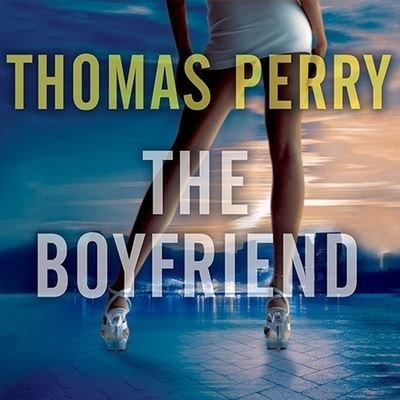 Cover for Thomas Perry · The Boyfriend Lib/E (CD) (2013)