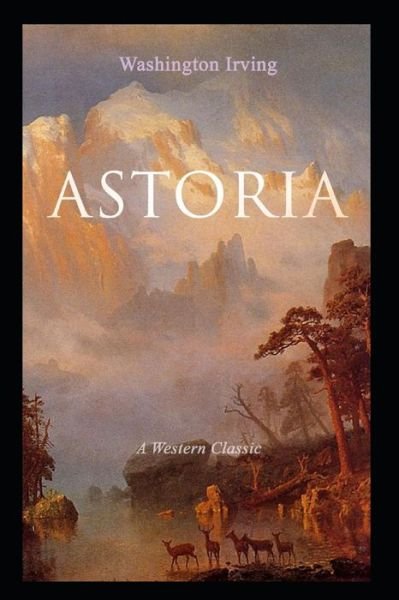 Cover for Washington Irving · Astoria Annotated (Paperback Bog) (2021)