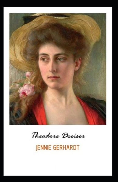 Cover for Theodore Dreiser · Jennie Gerhardt-Classic Edition (Annotated) (Taschenbuch) (2021)