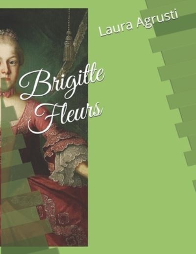 Cover for Laura Agrusti · Brigitte Fleurs (Paperback Book) (2021)