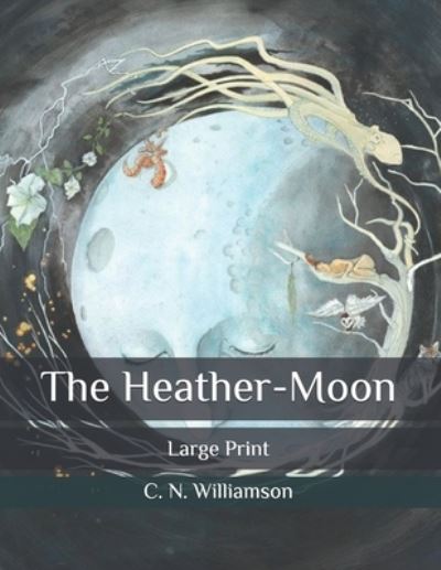 Cover for A M Williamson · The Heather-Moon (Paperback Book) (2020)