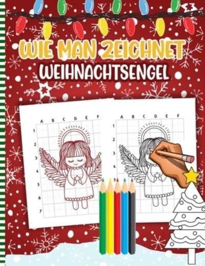 Cover for Snoger Press · Wie Man Zeichnet Weihnachtsengel (Taschenbuch) (2020)