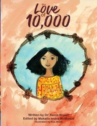 Cover for Kecia Brown · The Love of 10,000 (Pocketbok) (2020)