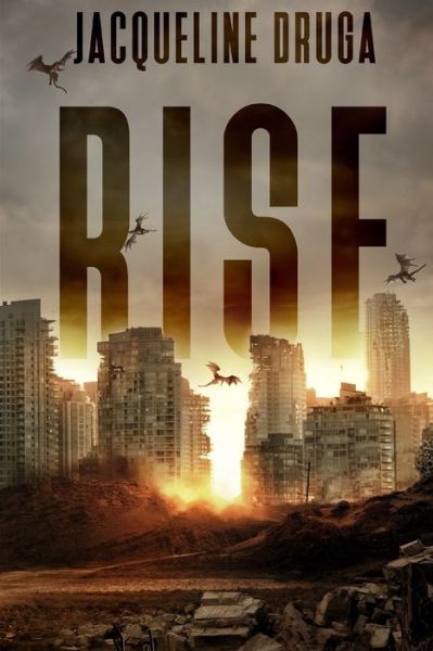 Cover for Jacqueline Druga · Rise (Paperback Book) (2020)