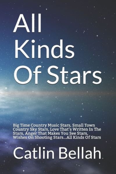 Catlin Bellah · All Kinds Of Stars (Paperback Book) (2020)