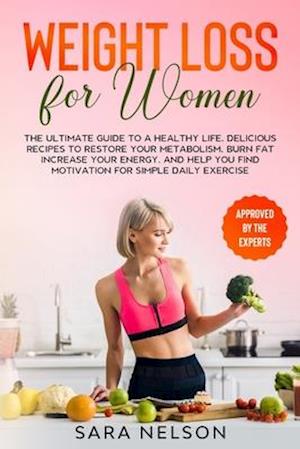 Weight Loss for Women - Sara Nelson - Kirjat - Independently Published - 9798642215128 - torstai 30. huhtikuuta 2020