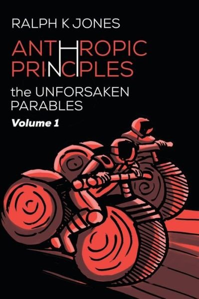 Cover for Ralph K Jones · Anthropic Principles Vol 1 (Paperback Book) (2020)
