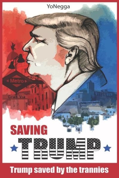 Cover for Yo Negga · Saving Trump (Pocketbok) (2020)