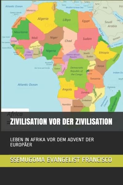 Cover for Ssemugoma Evangelist Francisco · Zivilisation VOR Der Zivilisation (Paperback Bog) (2020)