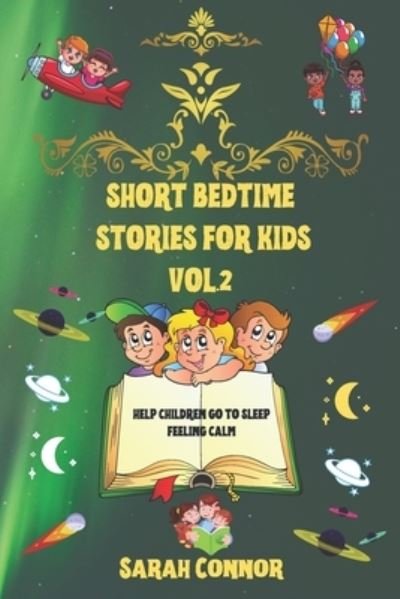 Cover for Sarah Connor · Short Bedtime Stories for Kids Vol.2: Help Children Go To Sleep Feeling Calm - Short Bedtime Stories for Kids (Pocketbok) (2020)