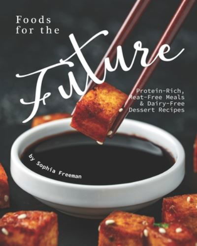 Cover for Sophia Freeman · Foods for the Future (Paperback Book) (2020)