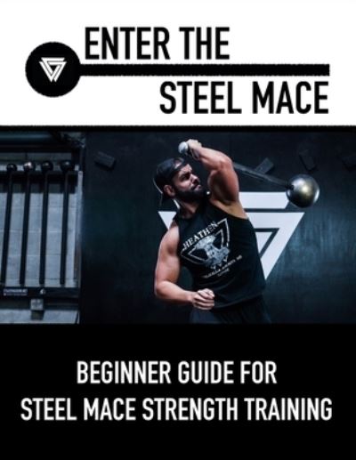 Cover for Coach Vaughn · Enter The Steel Mace: Guide For Steel Mace Strength Training (Paperback Book) (2020)