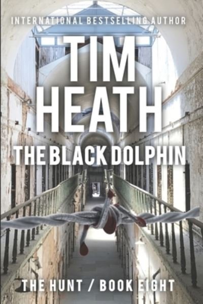 Cover for Tim Heath · The Black Dolphin (Pocketbok) (2020)