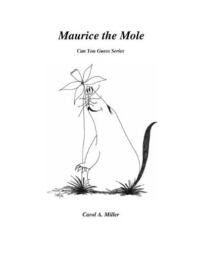 Cover for Carol A Miller · Maurice the Mole (Paperback Book) (2020)