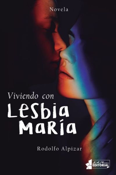 Cover for Rodolfo Alpízar Castillo · Viviendo con Lesbia Maria (Paperback Book) (2020)