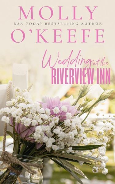 Cover for Molly O'Keefe · Wedding At The Riverview Inn (Paperback Book) (2020)