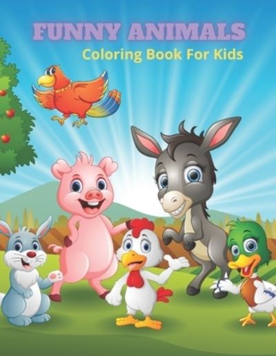 Eliza Turco · FUNNY ANIMALS - Coloring Book For Kids (Paperback Book) (2020)