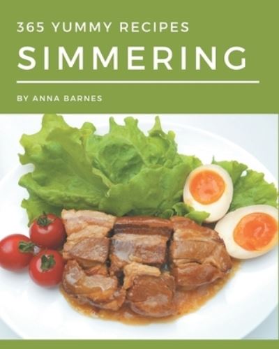 Cover for Anna Barnes · 365 Yummy Simmering Recipes (Paperback Book) (2020)