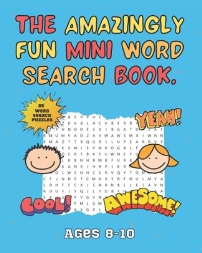 Cover for Four Perception · The Amazingly Fun Mini Word Search Book: Mini Word Search Book - Ideal for Home School or Travelling - Ages 8-10 - Activity Books For Kids. (Paperback Book) (2021)