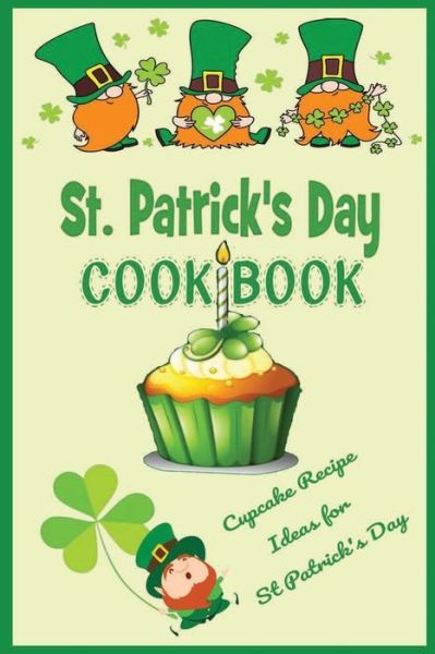 Cover for Olaniyan Mustipher · St. Patrick's Day Cookbook (Paperback Book) (2021)