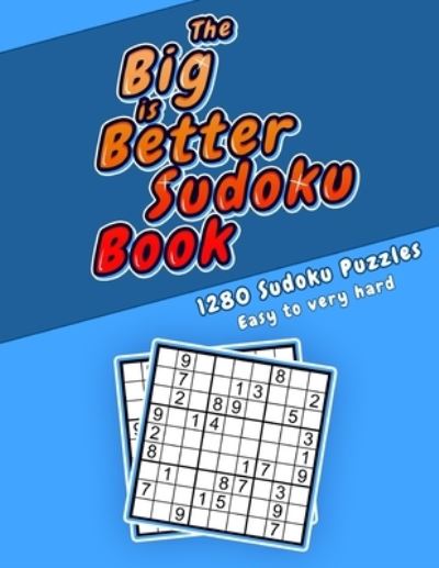 Cover for Relaxed Thinking · The &quot;Big is Better&quot; Sudoku Book (Pocketbok) (2021)