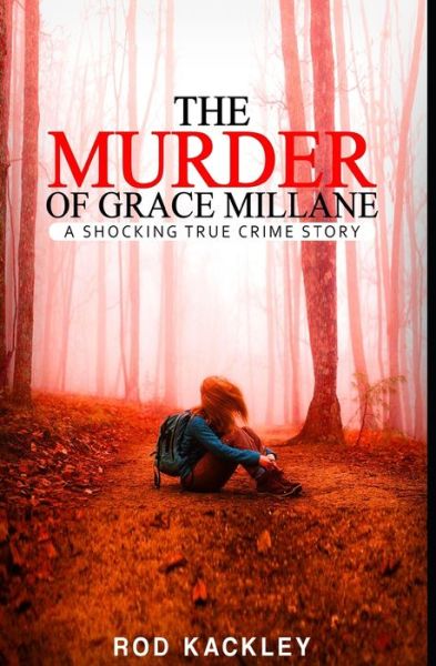 Cover for Rod Kackley · The Murder of Grace Millane (Paperback Book) (2021)