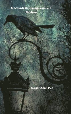 Cover for Edgar Allan Poe · Racconti Di Immaginazione e Mistero (Paperback Book) (2021)