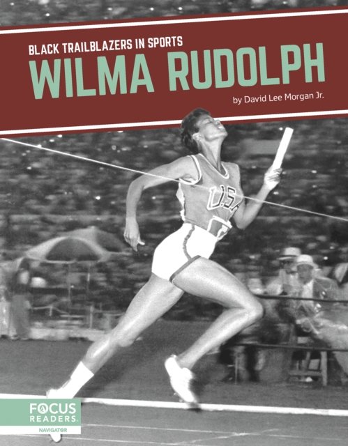 Cover for David Lee Morgan Jr. · Wilma Rudolph - Black Trailblazers in Sports (Hardcover Book) (2024)
