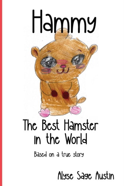 Cover for Alyse Sage Austin · Hammy, the Best Hamster in the World (Paperback Book) (2022)