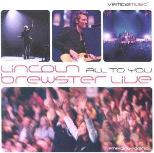 Cover for Lincoln Brewster · All to You-Live (CD)