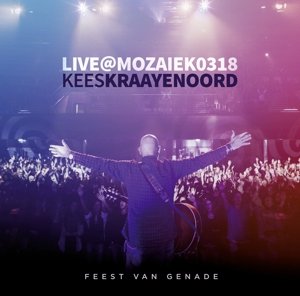 Cover for Kees Kraayenoord · Kees Kraayenoord Live at Mozaiek (CD) (2016)