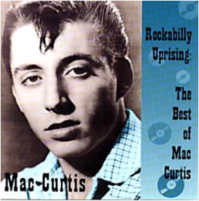 Cover for Mac Curtis · Rockabilly Uprising (The Best of Mac Curtis) (CD) (2000)