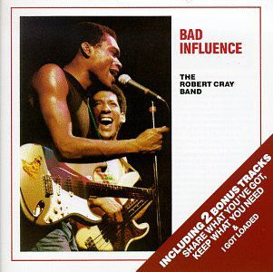 Bad Influence - The Robert Cray Band - Musiikki - ROCK - 0012928800129 - torstai 25. lokakuuta 1990