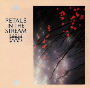 Cover for Michael, David &amp; Randy Me · Petals In The Stream (CD) (1990)