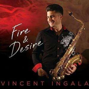 Cover for Vincent Ingala · Fire &amp; Desire (CD) (2021)