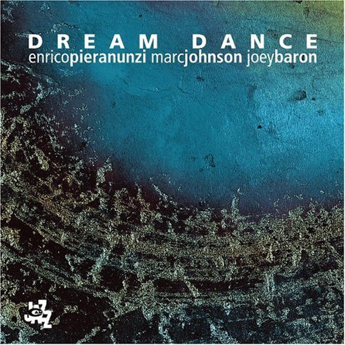 Dream Dance - Pieranunzi / Johnson / Baron - Musiikki - CAMJAZZ - 0016728503129 - lauantai 30. kesäkuuta 1990