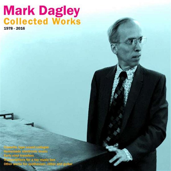 Cover for Mark Dagley · Collected Works 1978-2016 (LP) (2017)