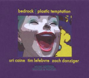 Uri Caine's Bedrock · Plastic Temptation (CD) (2010)