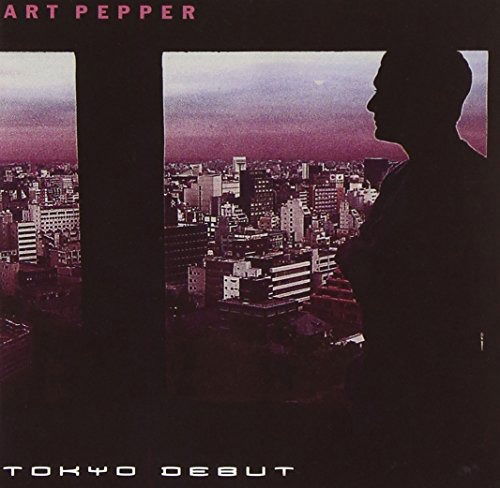 Cover for Art Pepper · Art Pepper-tokyo Debut (CD)