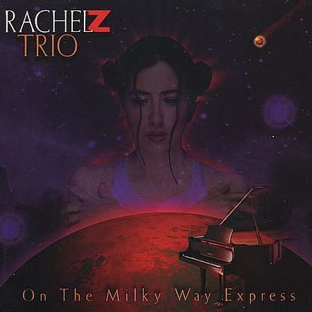 On The Milkway Expre - Rachel Z Trio - Musik - SHRAPNEL - 0026245401129 - 16. juli 2002