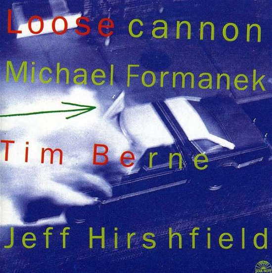 Loose Cannon - Michael Formanek - Musiikki - CAMJAZZ - 0027312126129 - maanantai 18. tammikuuta 2016
