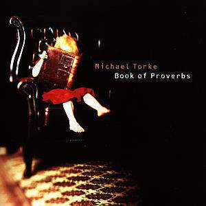 Book of Proverbs - Michael Torke - Musique - Decca - 0028946672129 - 