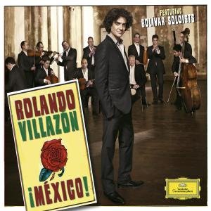 Rolando Villazon - Mexiko (Deluxe-Version / Hardcover) - Rolando Villazon - Music - Universal - 0028947790129 - September 13, 2010