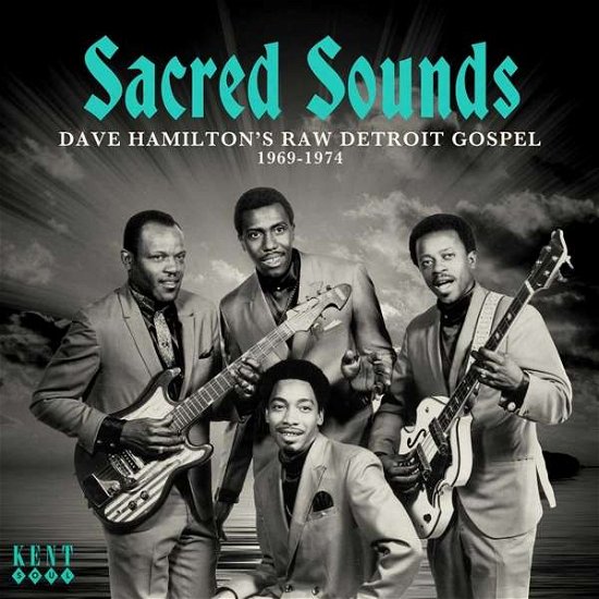 Sacred Sounds- Dave Hamiltons Raw Detroit Gospel - Sacred Soul: Dave Hamilton's Raw Detroit Gospel - Muziek - KENT - 0029667095129 - 2 augustus 2019