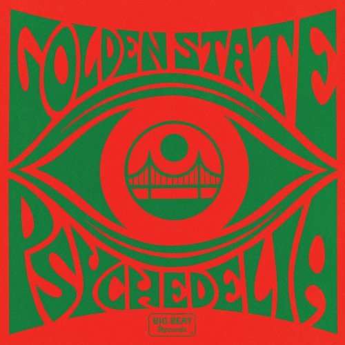 Golden State Psychedelia - Golden State Psychedelia / Various - Musik - BIG BEAT RECORDS - 0029667433129 - 11 december 2015