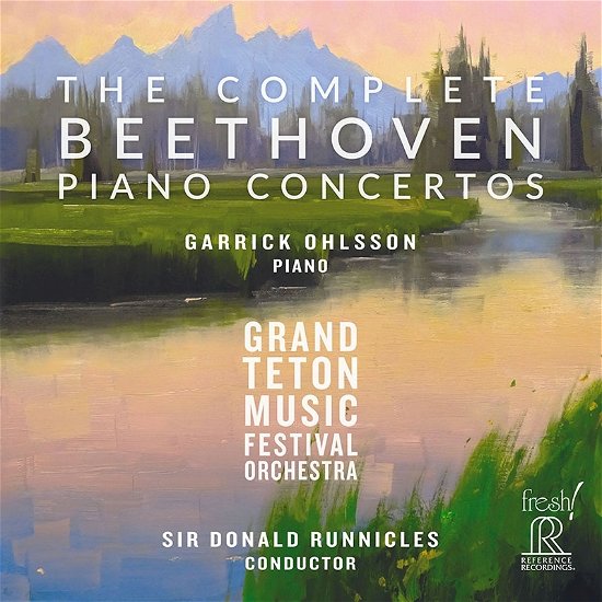 Cover for Ohlsson, Garrick / Grand Teton Music Festival Orchestra / Donald Runnicles · Complete Beethoven Piano Concertos (CD) (2023)