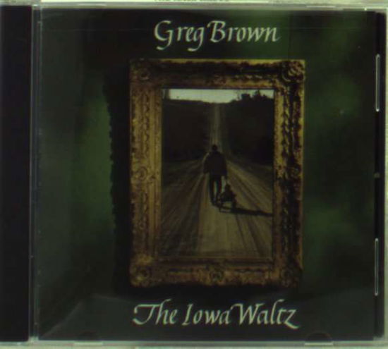 Cover for Brown Greg · Iowa Waltz - 30th Anniversary Edition (CD) [Reissue edition] (1983)